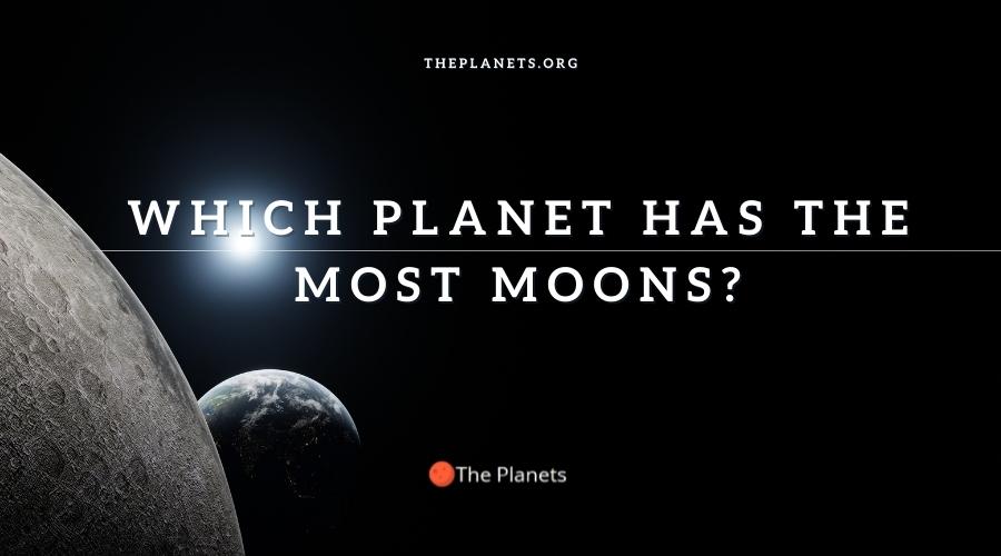 what planet has the most moons