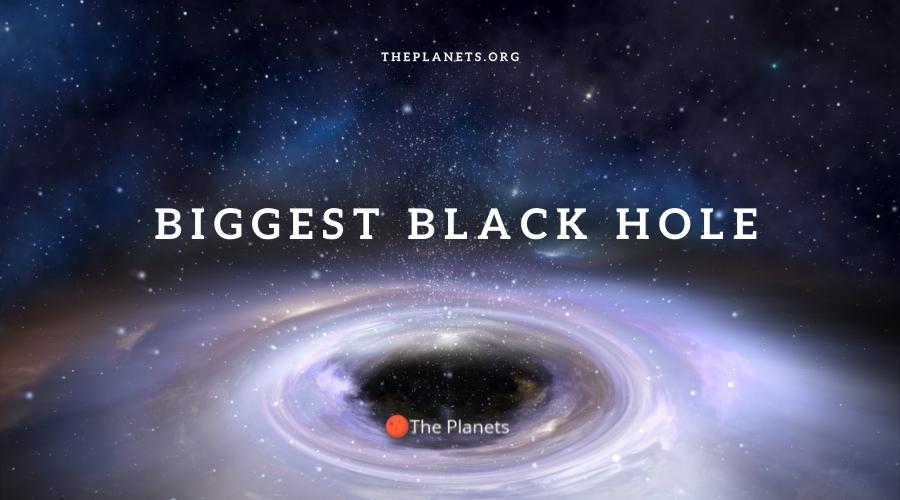 What is the biggest black hole in the Universe?
