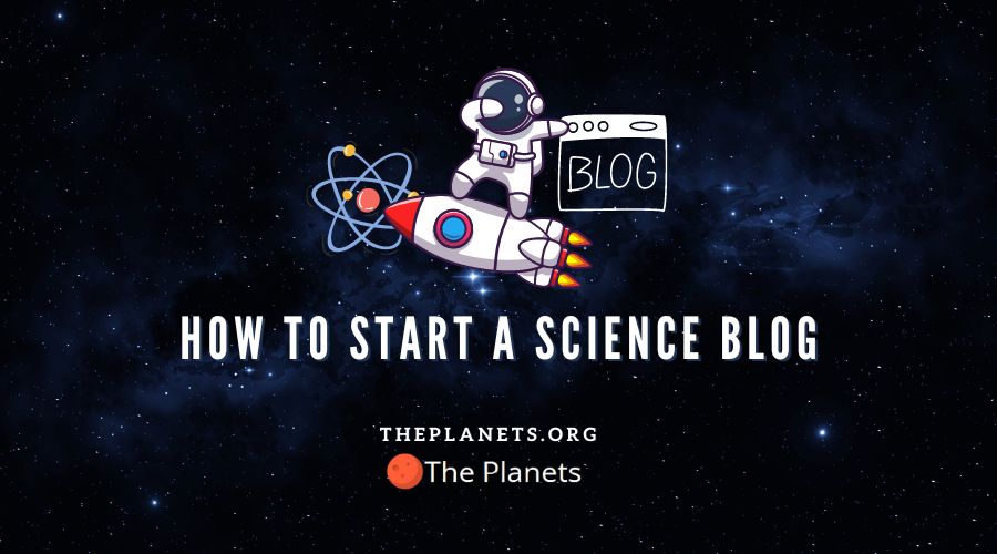 How To Start A Science Blog